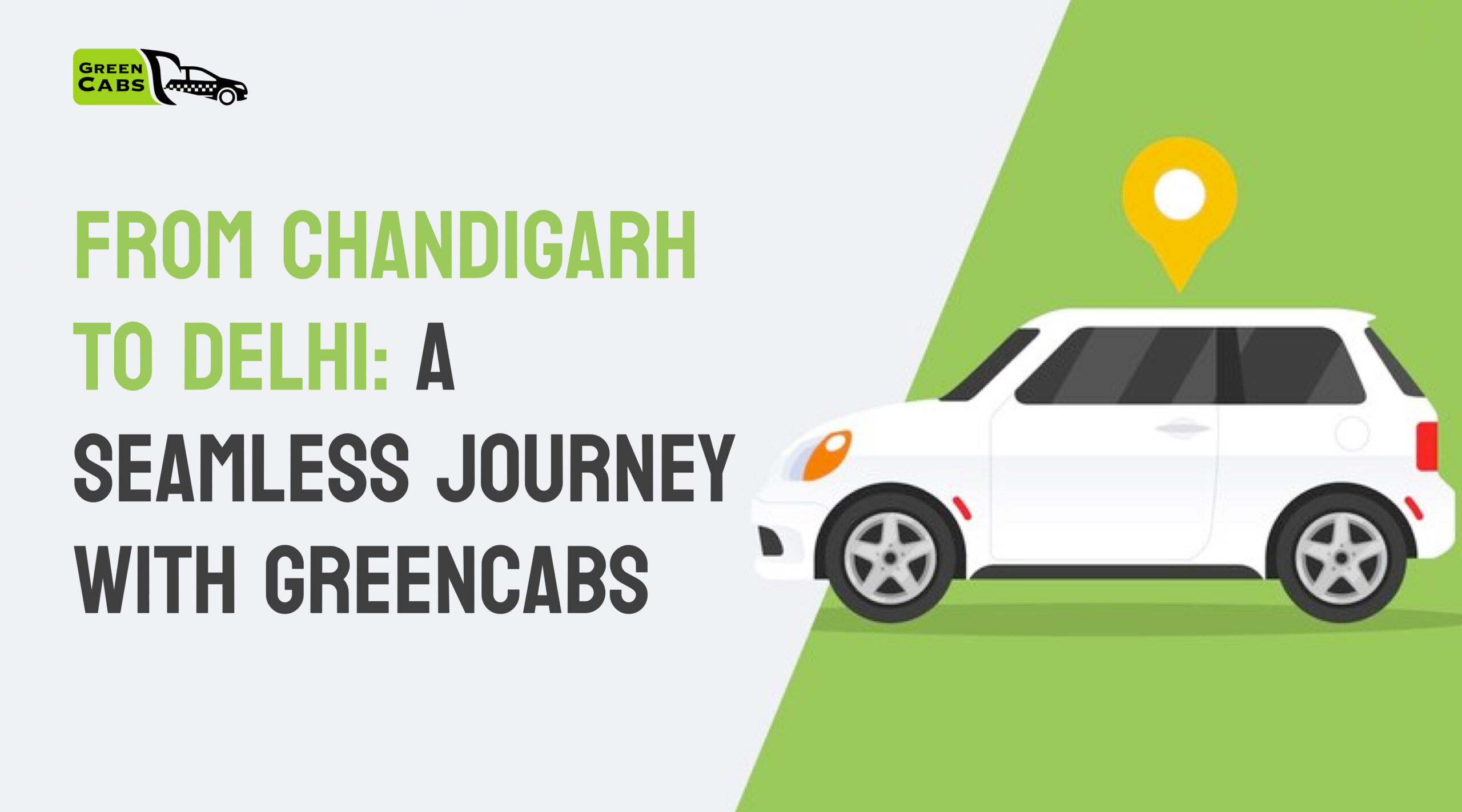 Taxi From Chandigarh To Delhi | Greencabs