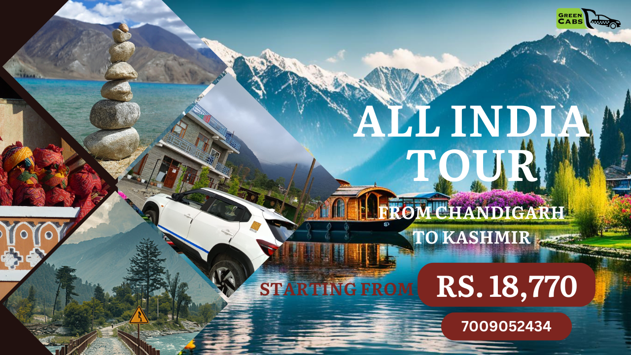 Chandigarh to Kashmir Taxi Your Ultimate India Tour Guide